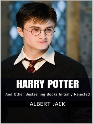 cover image of Harry Potter and Other Bestselling Books Initially Rejected